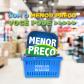 Com o MENOR PREÇO você pode