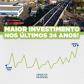 maior investimento nos ultimos 24 anos 